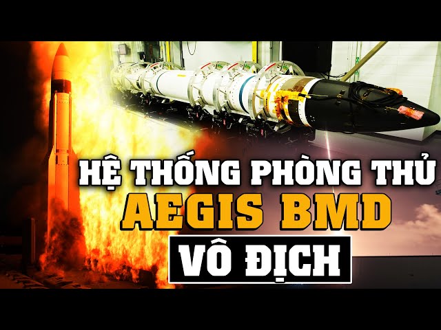 Vì sao Nga - Trung khiếp sợ lá chắn tên lửa AEGIS BMD của Hoa Kỳ