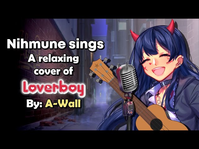 Nihmune Sings Loverboy by A-Wall (Ukulele Lullaby Version)