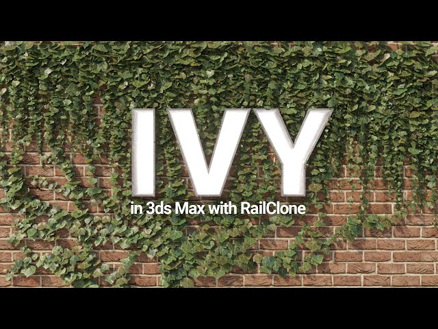 How to Model Ivy in 3ds Max with RailClone