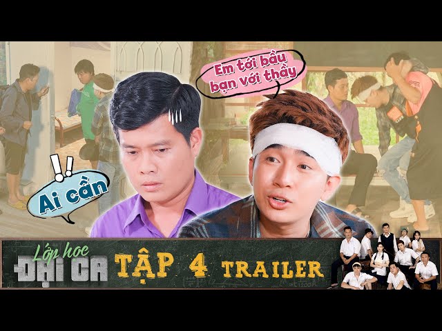 Lớp học đại ca | Trailer tập 4: Đại ca Chi Dân khốn khổ tìm chỗ ăn, nhờ ở đậu vì lỡ "chơi lớn"