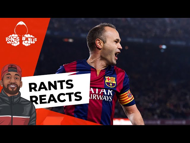 Andres Iniesta | RANTS REACTS