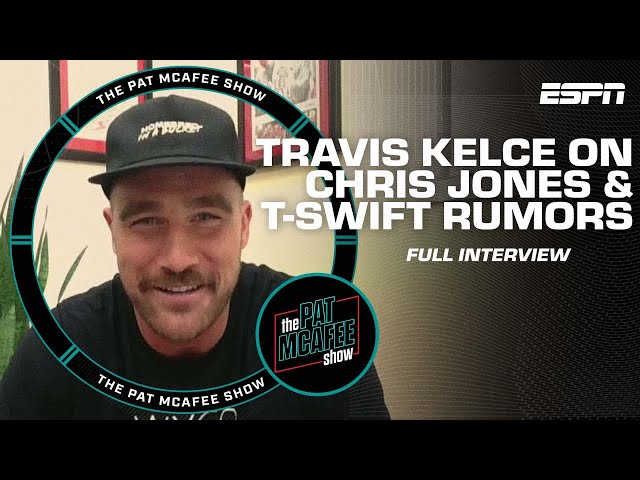 Travis Kelce on Chris Jones' return & Taylor Swift dating rumors [FULL INTERVIEW] | Pat McAfee Show