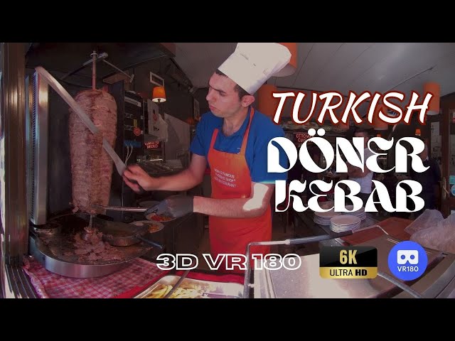 Turkey's famous street food: Döner Kebab - 3D 180VR