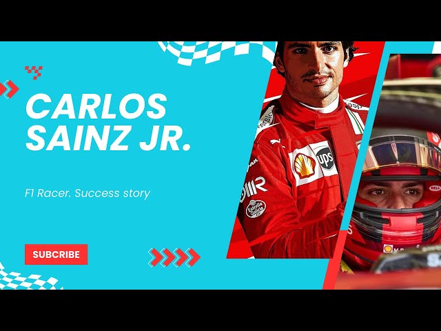 Carlos Sainz Jr: The Rise to Success