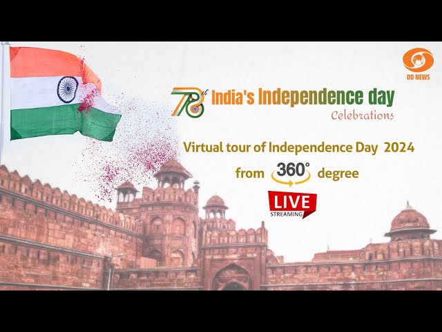 Virtual tour of Independence Day from 360 degree - Independence Day 2024 - LIVE