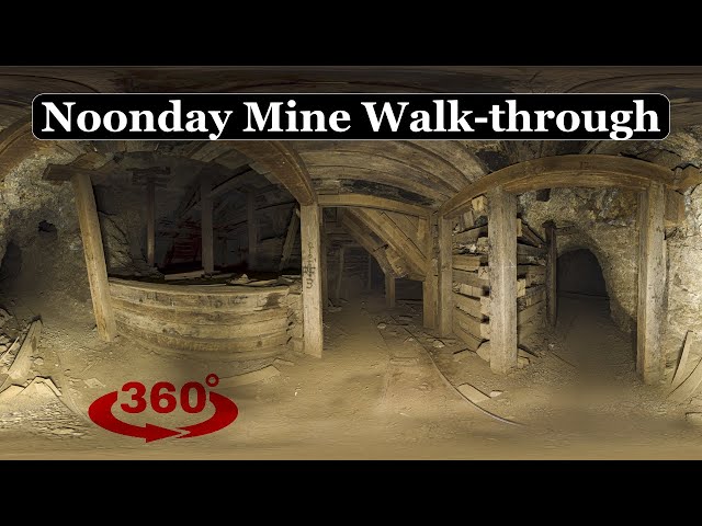 Noonday Mine Walk-through 360