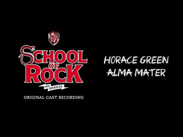 Horace Green Alma Mater (Broadway Cast Recording) | SCHOOL OF ROCK: The Musical