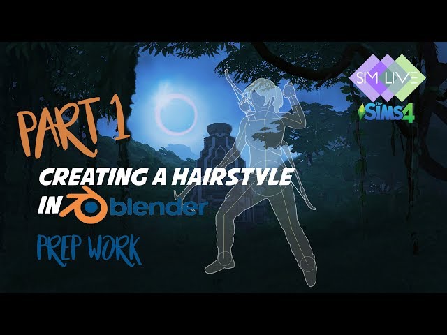 Creating a hairstyle in Blender for Sims 4 Part 1 Shadow of the Tomb Raider