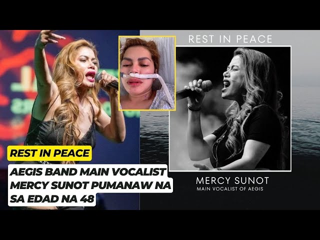 FULL STORY!  Aegis Lead Vocalist na si Mercy Sunot PUMANAW NA sa Edad na 48!