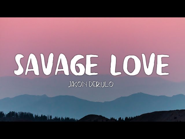 Jason Derulo - Savage Love ft. Jawsh 685 (Lyrics)