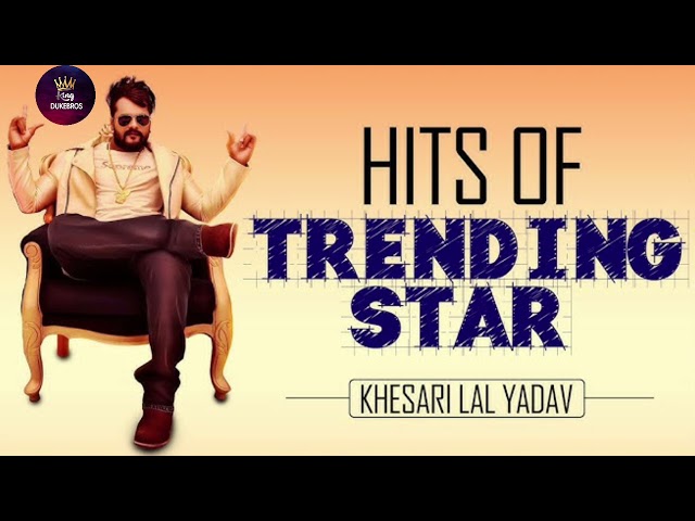 Khesari lal yadav Hits 2024 || Bhojpuri songs||Trending Star Khesari Lal Yadav ||