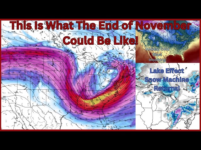 This Is What The End of November Could Be Like! Holiday Cold Blast Incoming! Lake Effect Snow Return