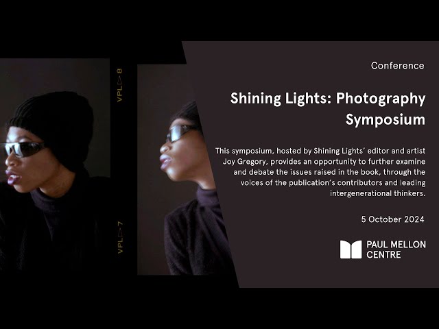 Shining Lights: Photography Symposium - Art, Community, Spaces and Activism