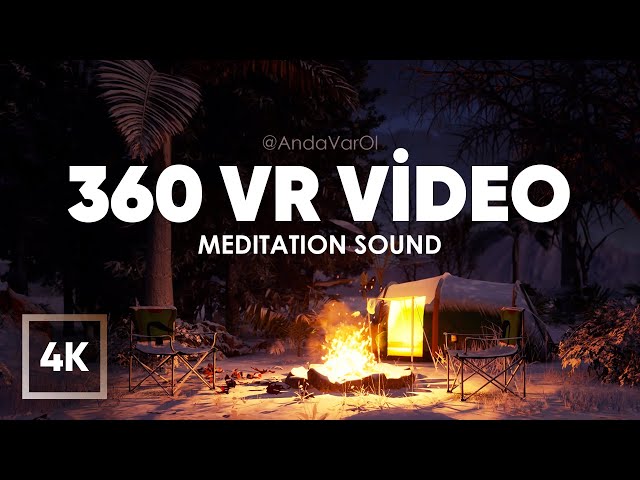 360 VR Ambience. Amazing meditation nature sound and crackling fire sound for sleep and relaxation.