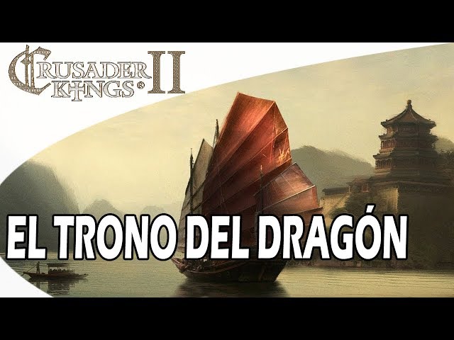 Crusader Kings II - China Confirmada: El Trono del Dragón