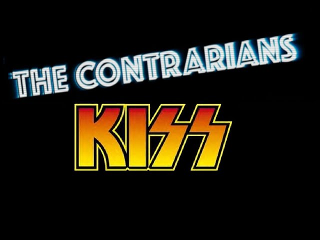 The Contrarians - Episode 10: KISS "Hotter than Hell"