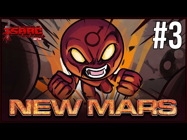 THE NEW MARS! - Episode 3 - The Binding Of Isaac Repentance+ #bindingofisaac