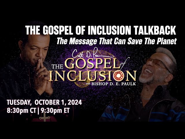 The Gospel of Inclusion TALKBACK (Continued) | Live Q&A with Bishop D. E. Paulk