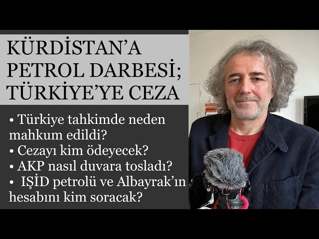 KÜRDİSTAN’A PETROL DARBESİ; TÜRKİYE'YE CEZA