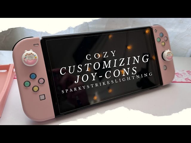 🎮 Cozy Customizing Nintendo Joy-cons **SUBTITLES ON** | Geekshare, eXtremeRate, TopSolid