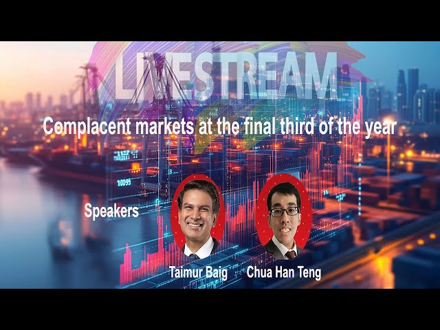 Macro Insights Livestream September: Complacent markets at the final third of the year