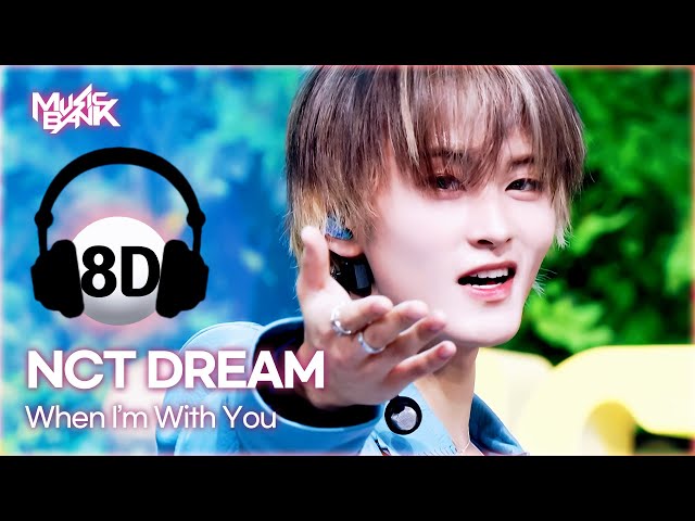 [🔊8D Bank] NCT DREAM (엔시티드림) - When I'm With You | KBS WORLD TV 241115