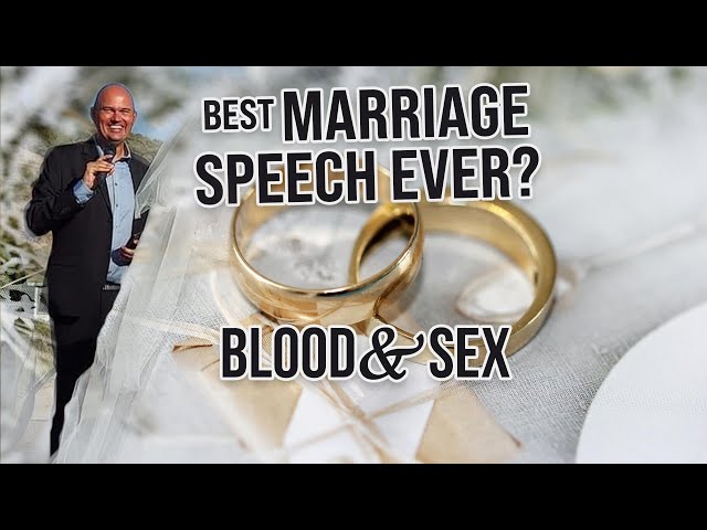 LET´S TALK ABOUT BLOOD AND SEX  - BEST MARRIAGE SPEECH EVER?