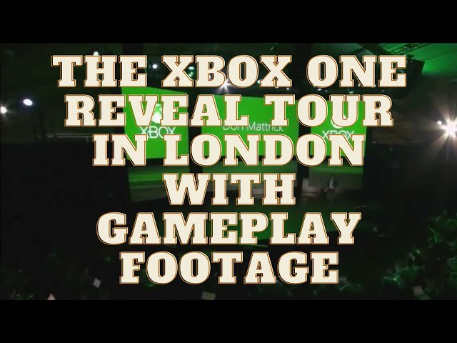 🎟️ The Xbox One Reveal Tour in London With Gameplay Footage