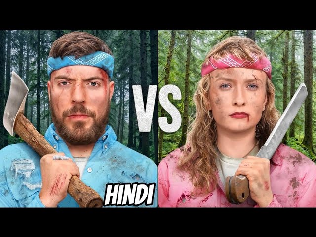 Men Vs Women Survive The Wilderness For $5,00,000 In Hindi | Mrbeast New Video | @MrBeast