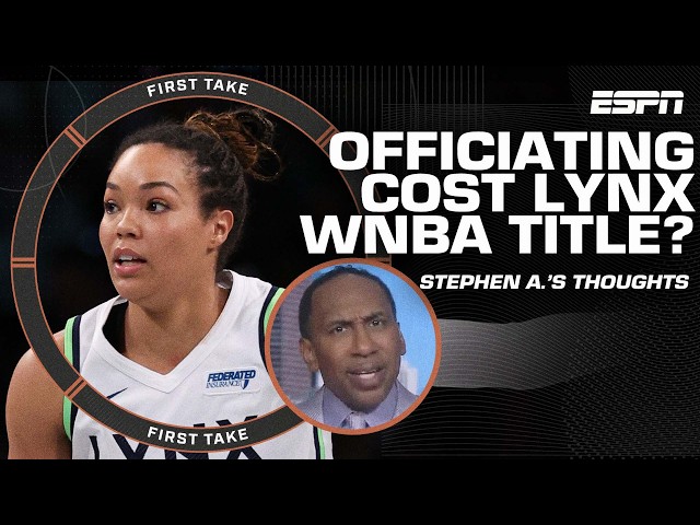 Stephen A. ISN’T BLAMING the officiating for the Lynx’s WNBA Finals loss 👀 | First Take