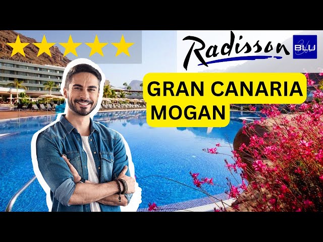 BEST LUXURY 5 STAR HOTEL IN GRAN CANARIA? RADISSON BLU MOGAN RESORT AND SPA [FULL TOUR AND REVIEW]