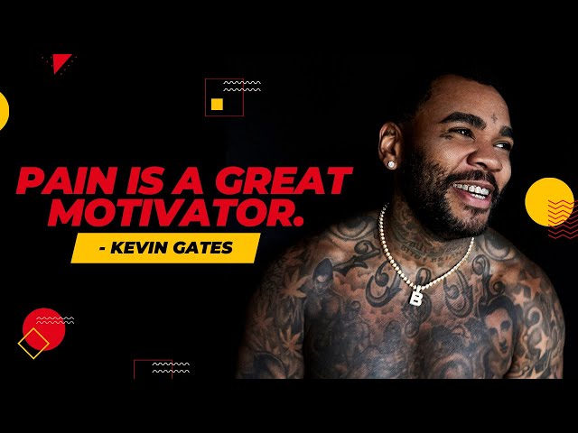 Kevin Gates: The Best Motivational Advice & Life Lessons