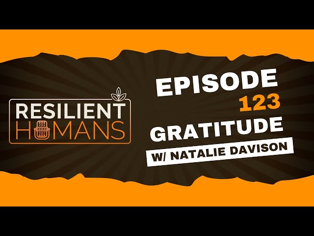 Episode 123: Gratitude w/ Natalie Davison