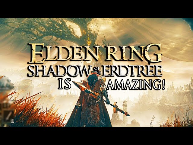 IT'S FINALLY HERE! - Elden Ring: Shadow Of The Erdtree DLC Gameplay (PART 1)