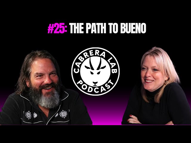 Episode #25: The Path to Bueno