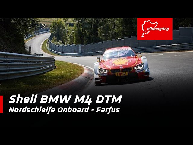 NÜRBURGRING Nordschleife Onboard - Farfus | Shell BMW M4 DTM