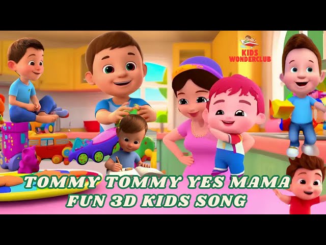 "Tommy Tommy Yes Mama | Fun 3D Animated Song for Kids | Nursery Rhymes & Children's Songs"