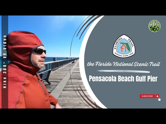 Pensacola Beach Gulf Pier on the Florida National Scenic Trail (Hike 360° VR Video)