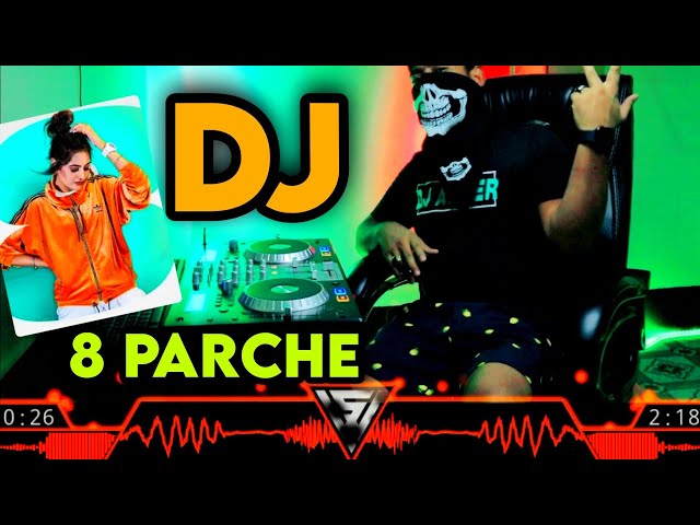 4K 8 Parche Punjabi DJ🔥 Song Hard Bass Remix DJ Akter