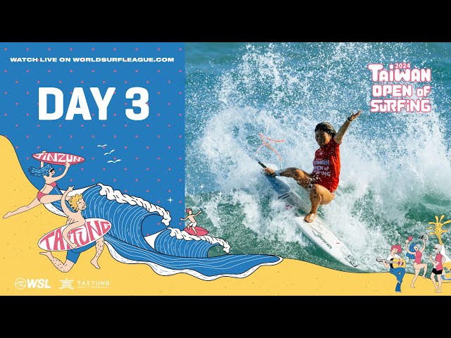 Taiwan Open of Surfing 2024 - Day 3