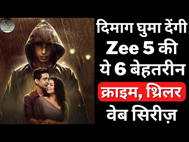 Top 6 Best Mystery, Crime, Thriller Web Series On Zee5 | Top Indian Web Series 2023 | Filmy Counter