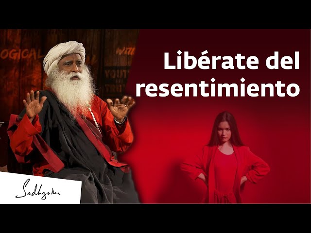 Cómo lidiar con el resentimiento | Sadhguru Español