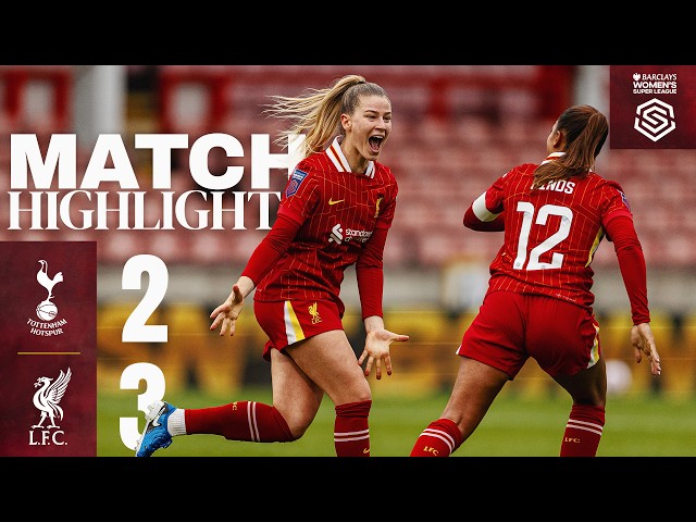 STUNNING Strikes In Five Goal THRILLER! Tottenham 2-3 Liverpool FC Women | Highlights