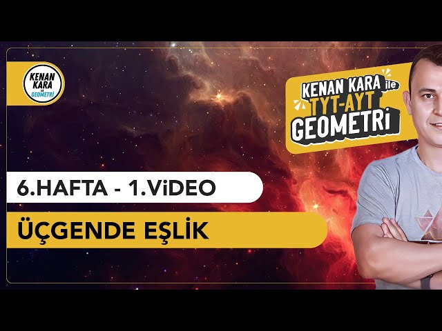 Üçgende Eşlik | GEOMETRİ KONU ANLATIMI (2024 Tayfa) (TYT-AYT)