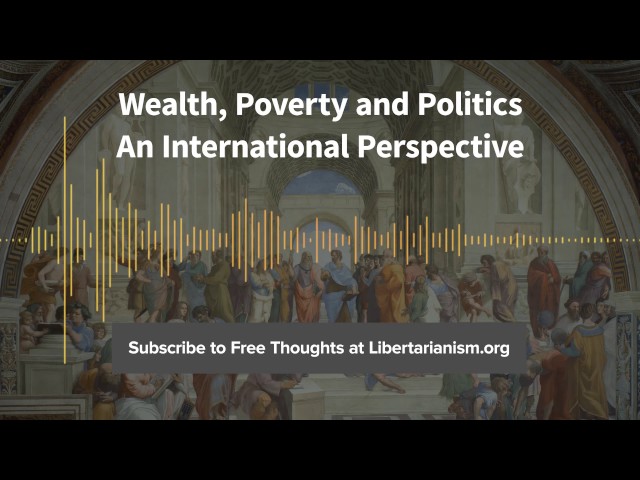 Episode 159: Wealth, Poverty and Politics: An International Perspective (with Thomas Sowell)