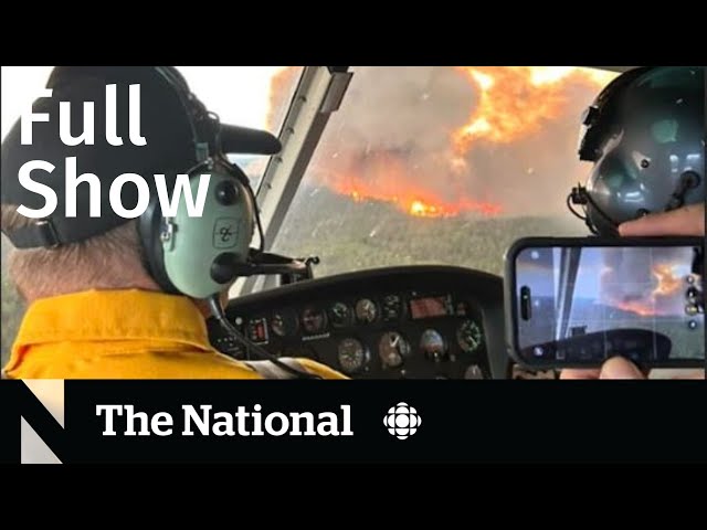 CBC News: The National | School trip disaster, Wildfire crisis, Sports betting