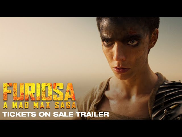 FURIOSA : A MAD MAX SAGA | Tickets on Sale Trailer