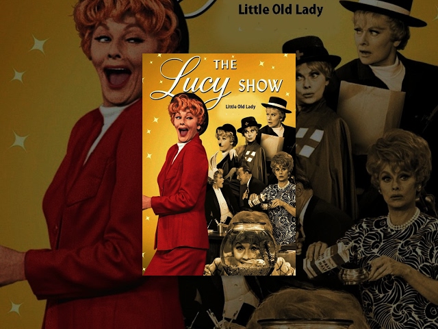 The Lucy Show - Little Old Lady