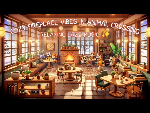 🎮🎷 Cozy Fireplace Vibes in Animal Crossing | Relaxing Jazz Music | 4K 🐾✨