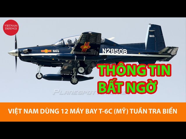 Bất ngờ - Việt Nam sẽ dùng 12 máy bay T-6C để tuần tra biển Đông